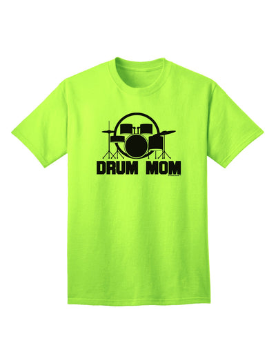 Drum Mom - Mother's Day Design Adult T-Shirt-unisex t-shirt-TooLoud-Neon-Green-Small-Davson Sales