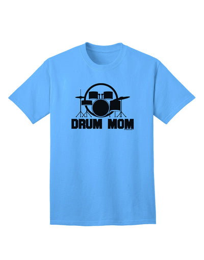 Drum Mom - Mother's Day Design Adult T-Shirt-unisex t-shirt-TooLoud-Aquatic-Blue-Small-Davson Sales