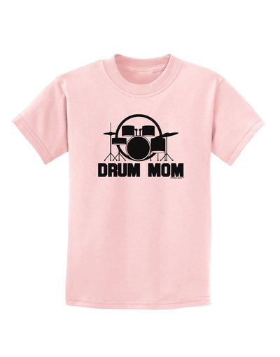 Drum Mom - Mother's Day Design Childrens T-Shirt-Childrens T-Shirt-TooLoud-PalePink-X-Small-Davson Sales