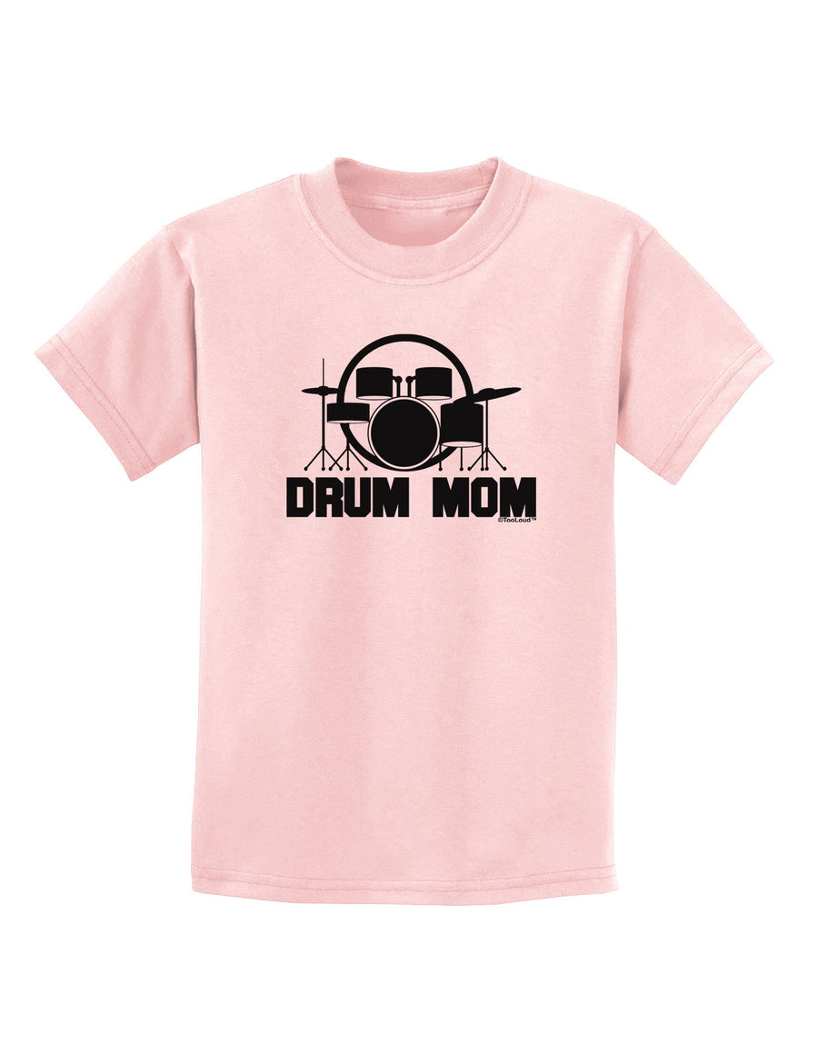 Drum Mom - Mother's Day Design Childrens T-Shirt-Childrens T-Shirt-TooLoud-White-X-Small-Davson Sales