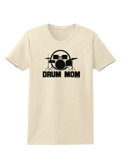 Drum Mom - Mother's Day Design Womens T-Shirt-Womens T-Shirt-TooLoud-Natural-X-Small-Davson Sales