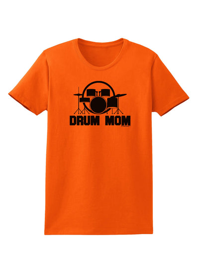 Drum Mom - Mother's Day Design Womens T-Shirt-Womens T-Shirt-TooLoud-Orange-X-Small-Davson Sales