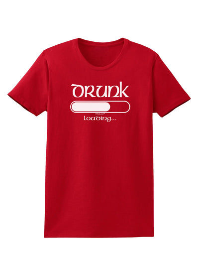 Drunk Loading Bar Womens Dark T-Shirt by TooLoud-Womens T-Shirt-TooLoud-Red-X-Small-Davson Sales