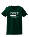 Drunk Loading Bar Womens Dark T-Shirt by TooLoud-Womens T-Shirt-TooLoud-Forest-Green-Small-Davson Sales