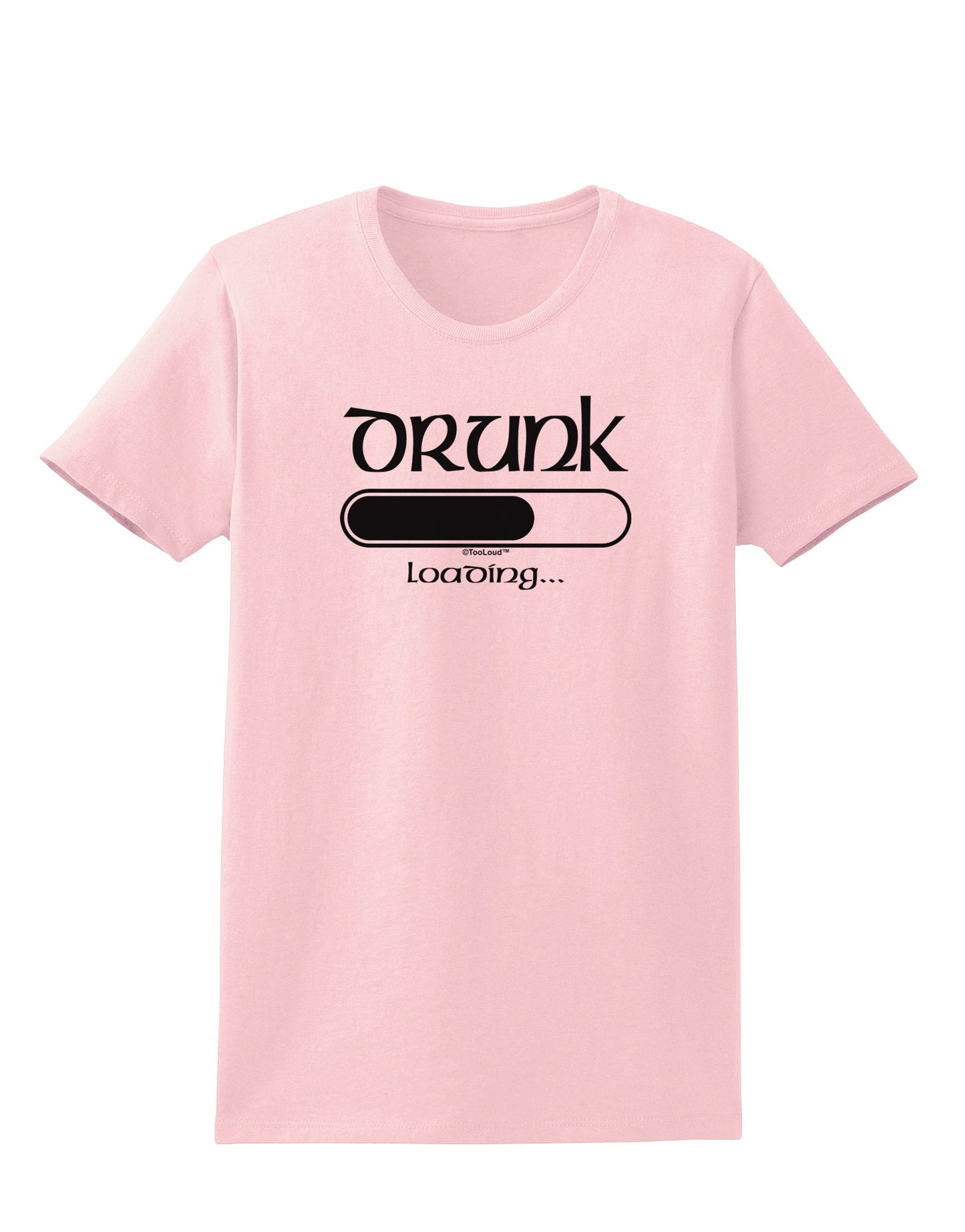 Drunk Loading Bar Womens T-Shirt by TooLoud-Womens T-Shirt-TooLoud-PalePink-X-Small-Davson Sales