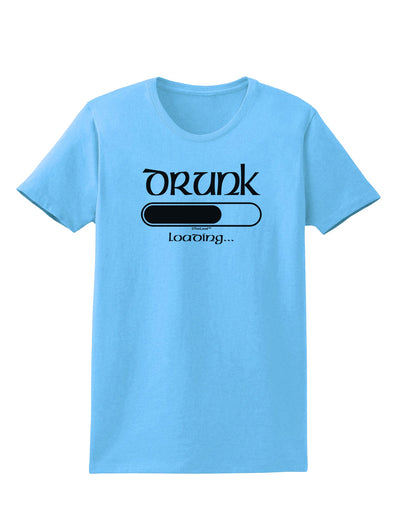 Drunk Loading Bar Womens T-Shirt by TooLoud-Womens T-Shirt-TooLoud-Aquatic-Blue-X-Small-Davson Sales