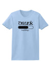 Drunk Loading Bar Womens T-Shirt by TooLoud-Womens T-Shirt-TooLoud-Light-Blue-X-Small-Davson Sales