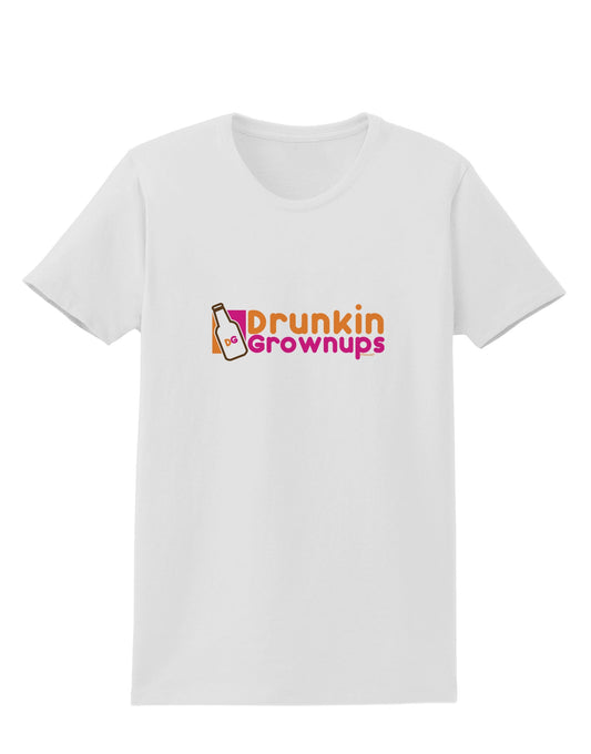 Drunken Grown ups Funny Drinking Womens T-Shirt by TooLoud-Womens T-Shirt-TooLoud-White-X-Small-Davson Sales