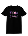 EDM Is My Escape Womens Dark T-Shirt-TooLoud-Black-X-Small-Davson Sales