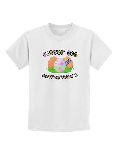 Easter Egg Extraordinaire Childrens T-Shirt-Childrens T-Shirt-TooLoud-White-X-Small-Davson Sales