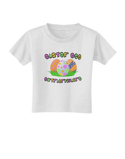 Easter Egg Extraordinaire Toddler T-Shirt-Toddler T-Shirt-TooLoud-White-2T-Davson Sales