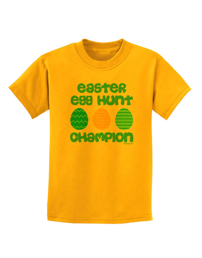 Easter Egg Hunt Champion - Blue and Green Childrens T-Shirt by TooLoud-Childrens T-Shirt-TooLoud-Gold-X-Small-Davson Sales