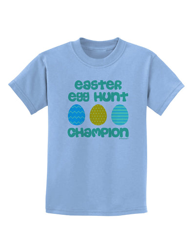 Easter Egg Hunt Champion - Blue and Green Childrens T-Shirt by TooLoud-Childrens T-Shirt-TooLoud-Light-Blue-X-Small-Davson Sales