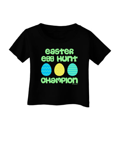 Easter Egg Hunt Champion - Blue and Green Infant T-Shirt Dark by TooLoud-Infant T-Shirt-TooLoud-Black-06-Months-Davson Sales