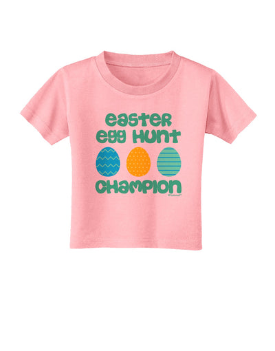 Easter Egg Hunt Champion - Blue and Green Toddler T-Shirt by TooLoud-Toddler T-Shirt-TooLoud-Candy-Pink-2T-Davson Sales