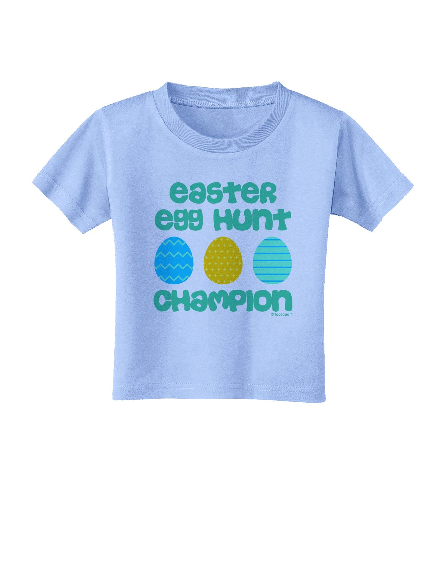 Easter Egg Hunt Champion - Blue and Green Toddler T-Shirt by TooLoud-Toddler T-Shirt-TooLoud-Aquatic-Blue-2T-Davson Sales