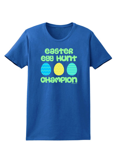 Easter Egg Hunt Champion - Blue and Green Womens Dark T-Shirt by TooLoud-Womens T-Shirt-TooLoud-Royal-Blue-X-Small-Davson Sales