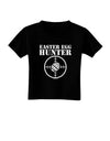 Easter Egg Hunter Black and White Toddler T-Shirt Dark by TooLoud