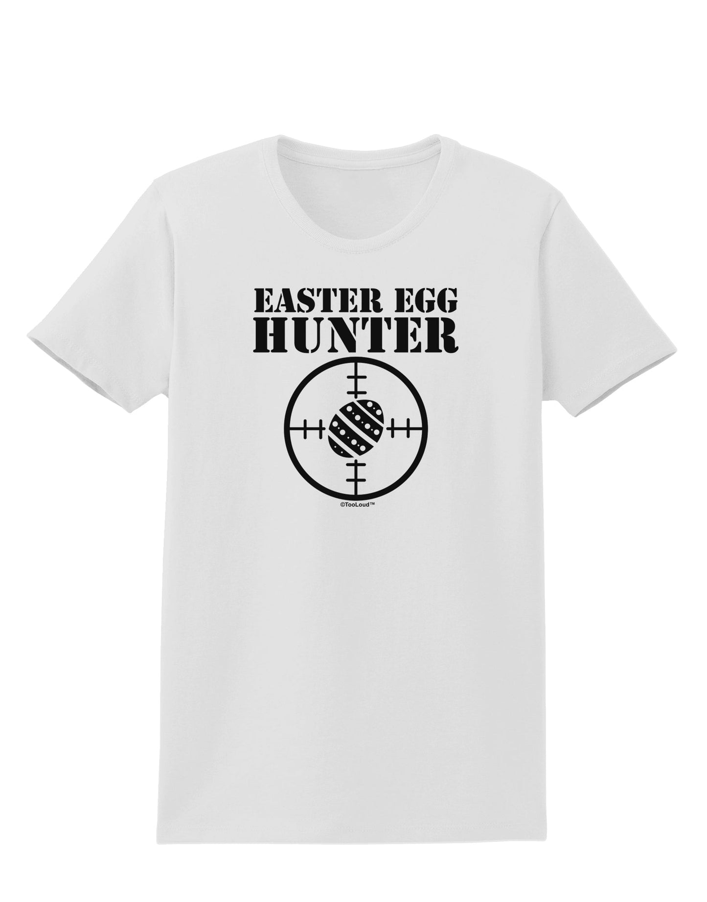 Easter Egg Hunter Black and White Womens T-Shirt by TooLoud-Womens T-Shirt-TooLoud-White-X-Small-Davson Sales