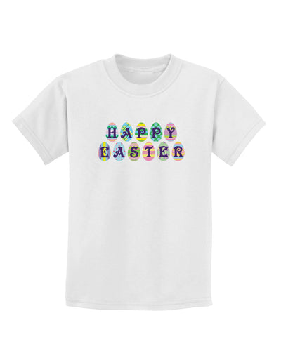 Easter Eggs Happy Easter Childrens T-Shirt-Childrens T-Shirt-TooLoud-White-X-Small-Davson Sales