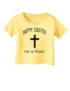 Easter Infant T-Shirt - Many Fun Designs to Choose From!-Infant T-Shirt-TooLoud-Happy-Easter-He-Is-Risen Daffodil-Yellow-06-Months-Davson Sales