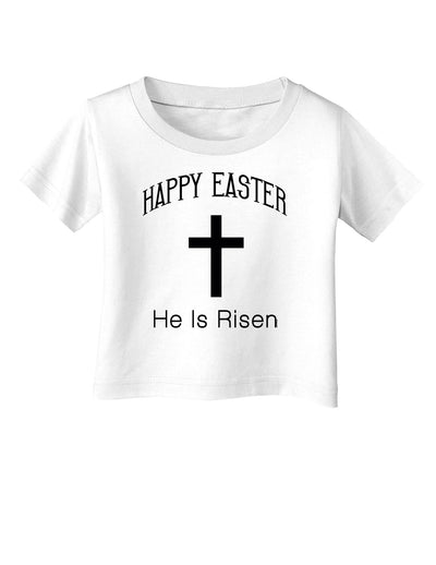 Easter Infant T-Shirt - Many Fun Designs to Choose From!-Infant T-Shirt-TooLoud-Happy-Easter-He-Is-Risen White-06-Months-Davson Sales