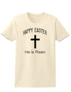 Easter Womens T-Shirt - Many Fun Designs to Choose From!-Womens T-Shirt-TooLoud-Happy-Easter-He-Is-Risen Natural-X-Small-Davson Sales