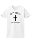 Easter Womens T-Shirt - Many Fun Designs to Choose From!-Womens T-Shirt-TooLoud-Happy-Easter-He-Is-Risen White-X-Small-Davson Sales