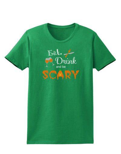 Eat Drink Scary Black Womens Dark T-Shirt-TooLoud-Kelly-Green-X-Small-Davson Sales