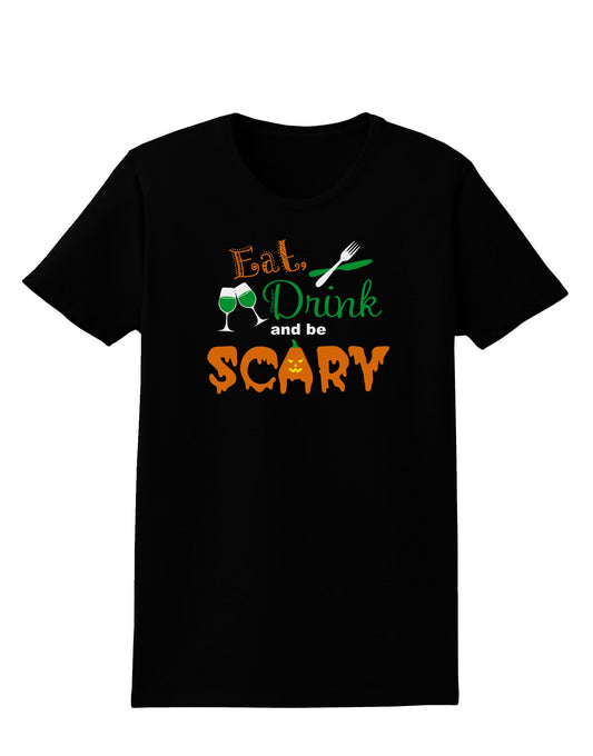 Eat Drink Scary Green Womens Dark T-Shirt-TooLoud-Black-X-Small-Davson Sales