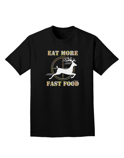 Eat More Fast Food - Deer Adult Dark T-Shirt-Mens T-Shirt-TooLoud-Black-Small-Davson Sales