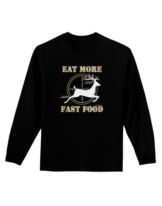 Eat More Fast Food - Deer Adult Long Sleeve Dark T-Shirt-TooLoud-Black-Small-Davson Sales