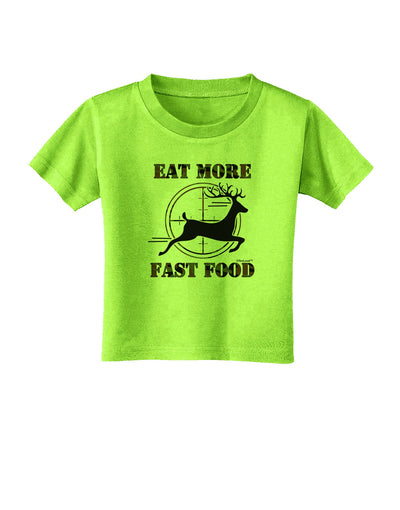 Eat More Fast Food - Deer Toddler T-Shirt-Toddler T-Shirt-TooLoud-Lime-Green-2T-Davson Sales