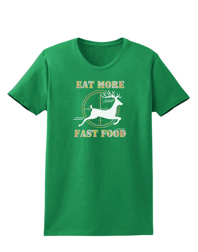 Eat More Fast Food - Deer Womens Dark T-Shirt-TooLoud-Kelly-Green-X-Small-Davson Sales