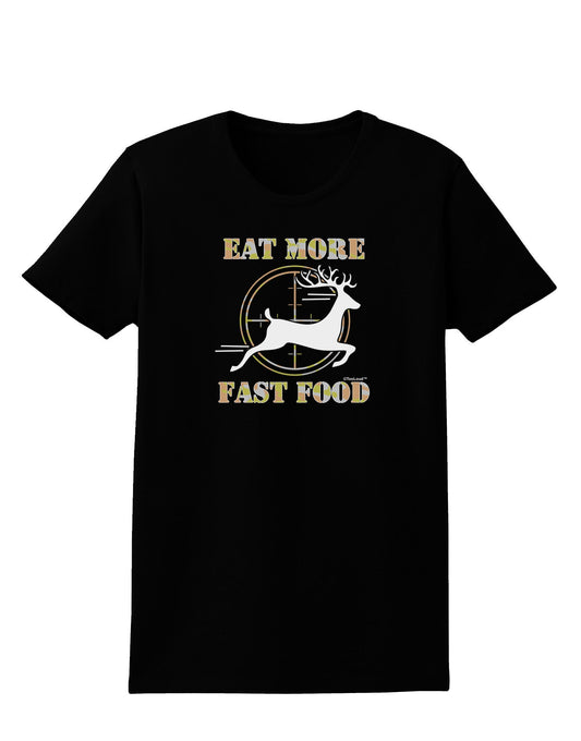 Eat More Fast Food - Deer Womens Dark T-Shirt-TooLoud-Black-X-Small-Davson Sales