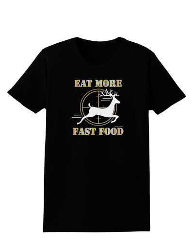 Eat More Fast Food - Deer Womens Dark T-Shirt-TooLoud-Black-X-Small-Davson Sales