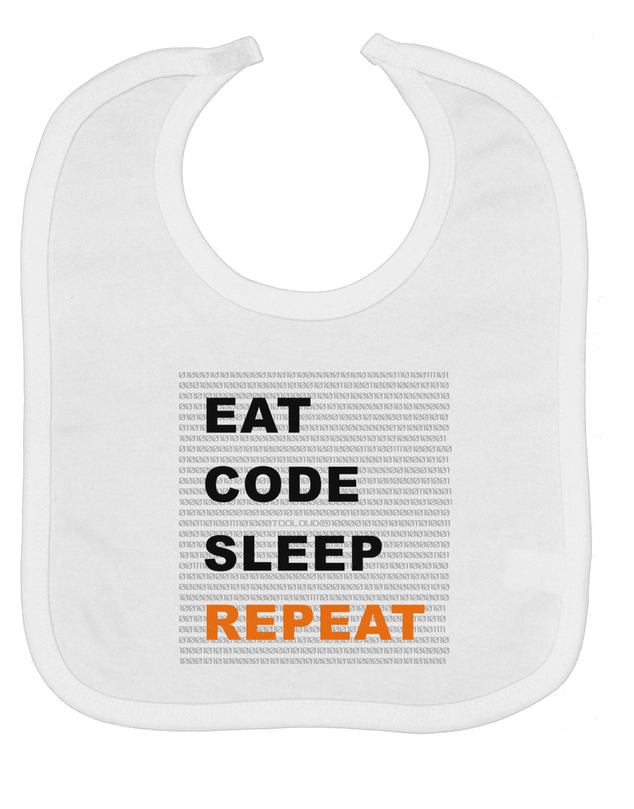 Eat Sleep Code Repeat Baby Bib by TooLoud