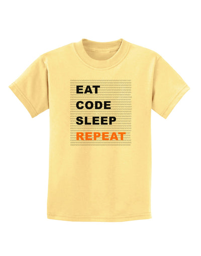 Eat Sleep Code Repeat Childrens T-Shirt by TooLoud-TooLoud-Daffodil-Yellow-X-Small-Davson Sales