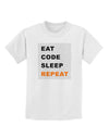 Eat Sleep Code Repeat Childrens T-Shirt by TooLoud-TooLoud-White-X-Small-Davson Sales