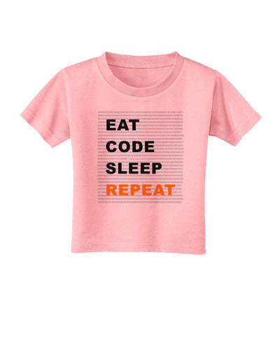 Eat Sleep Code Repeat Toddler T-Shirt by TooLoud-Toddler T-Shirt-TooLoud-Candy-Pink-2T-Davson Sales