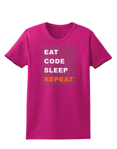 Eat Sleep Code Repeat Womens Dark T-Shirt by TooLoud-TooLoud-Hot-Pink-Small-Davson Sales