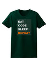 Eat Sleep Code Repeat Womens Dark T-Shirt by TooLoud-TooLoud-Forest-Green-Small-Davson Sales