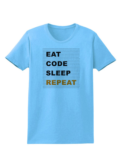 Eat Sleep Code Repeat Womens T-Shirt by TooLoud-TooLoud-Aquatic-Blue-X-Small-Davson Sales