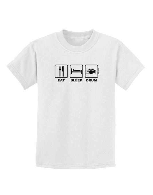 Eat Sleep Drum Design Childrens T-Shirt by TooLoud-Childrens T-Shirt-TooLoud-White-X-Small-Davson Sales