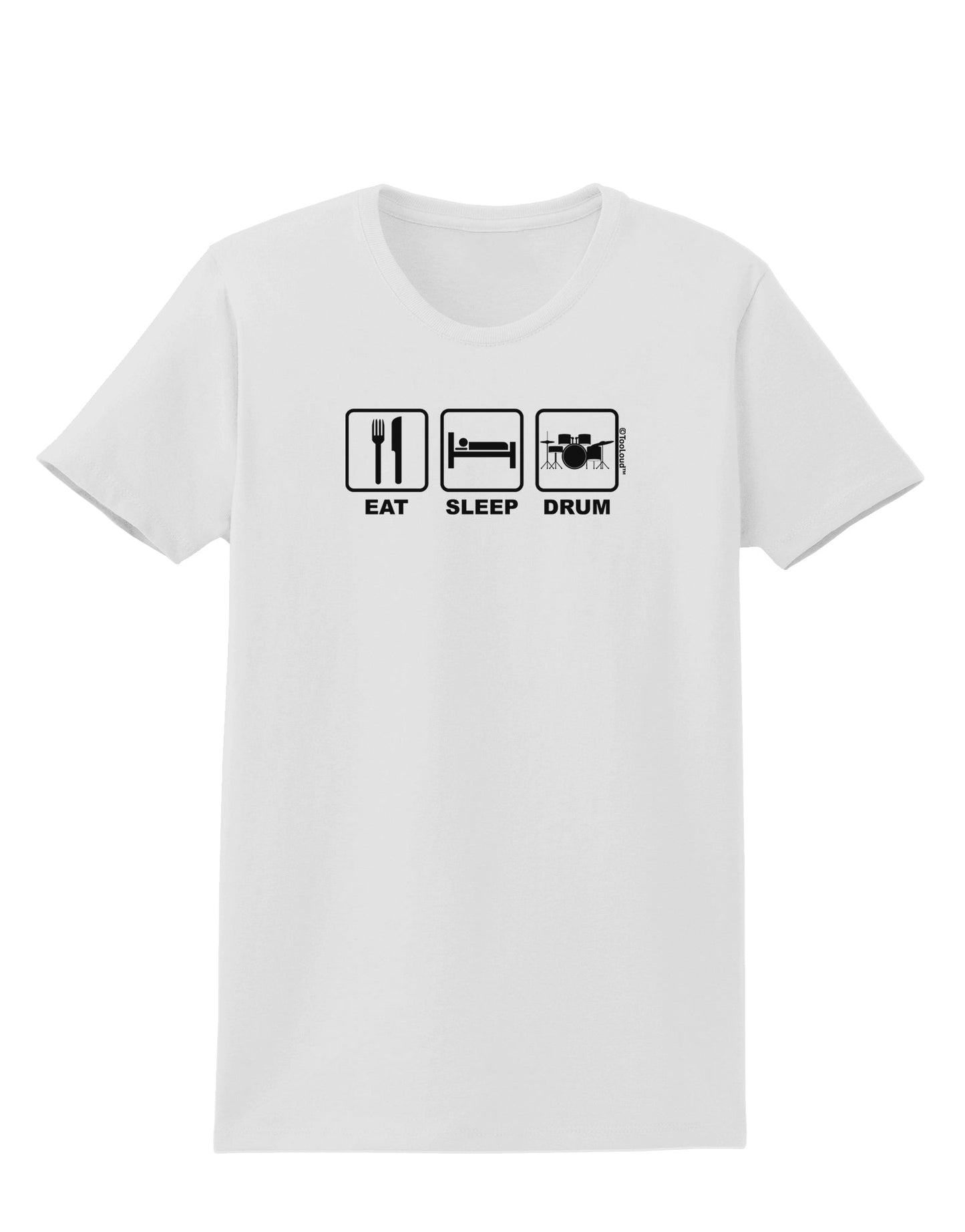 Eat Sleep Drum Design Womens T-Shirt by TooLoud-Womens T-Shirt-TooLoud-White-X-Small-Davson Sales