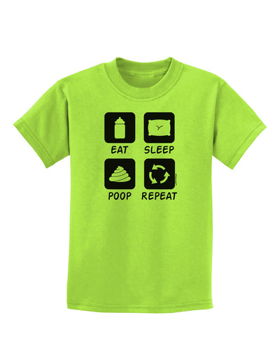 Eat Sleep Poop Repeat Childrens T-Shirt-Childrens T-Shirt-TooLoud-Lime-Green-X-Small-Davson Sales