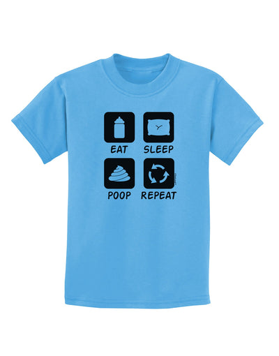 Eat Sleep Poop Repeat Childrens T-Shirt-Childrens T-Shirt-TooLoud-Aquatic-Blue-X-Small-Davson Sales