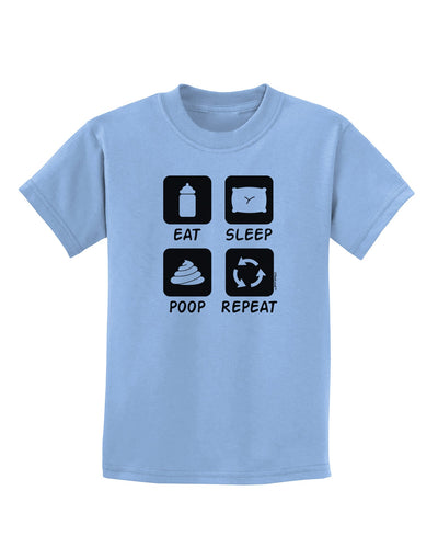 Eat Sleep Poop Repeat Childrens T-Shirt-Childrens T-Shirt-TooLoud-Light-Blue-X-Small-Davson Sales