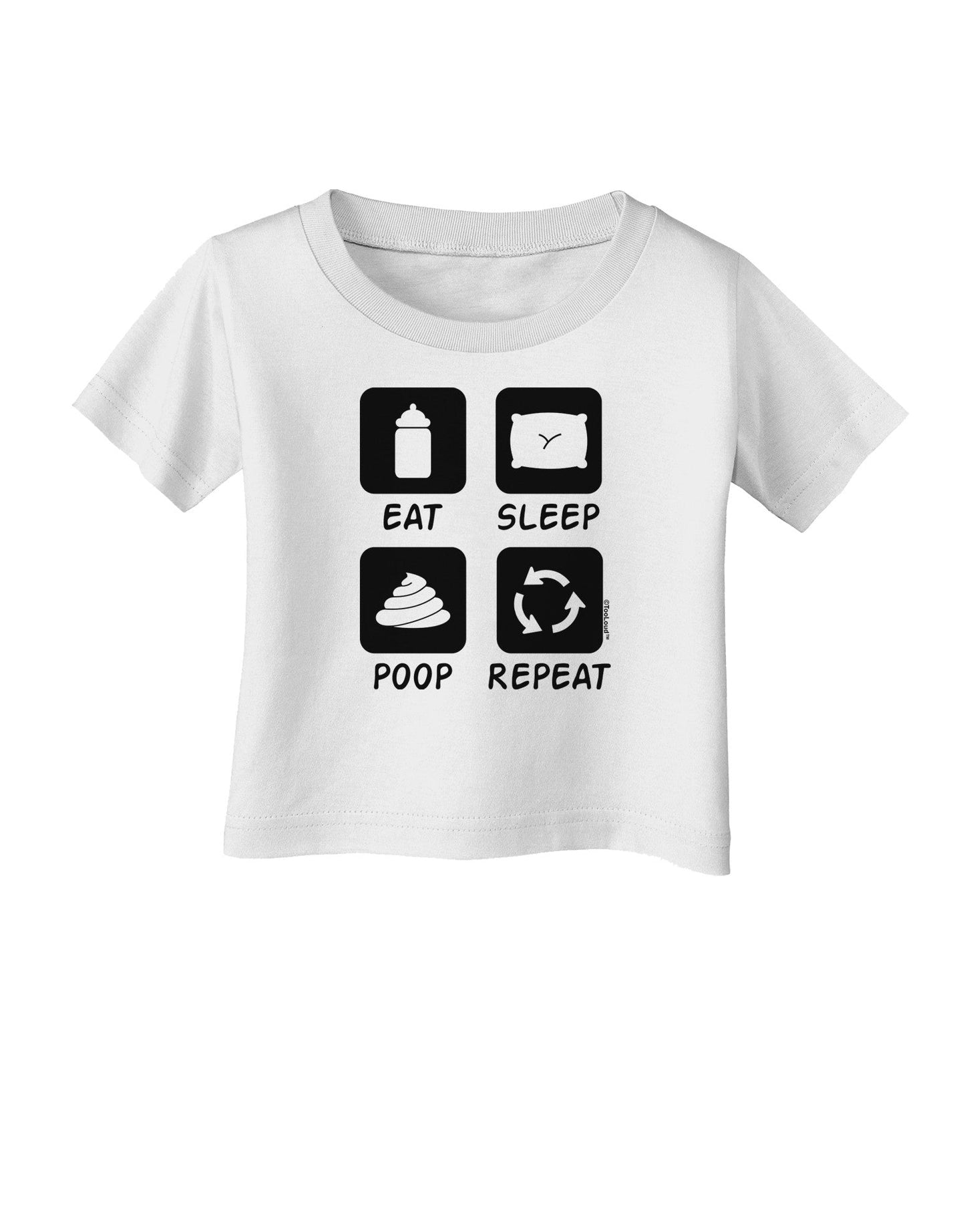 Eat Sleep Poop Repeat Infant T-Shirt-Infant T-Shirt-TooLoud-White-06-Months-Davson Sales