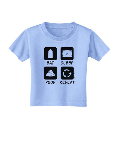 Eat Sleep Poop Repeat Toddler T-Shirt-Toddler T-Shirt-TooLoud-Aquatic-Blue-2T-Davson Sales